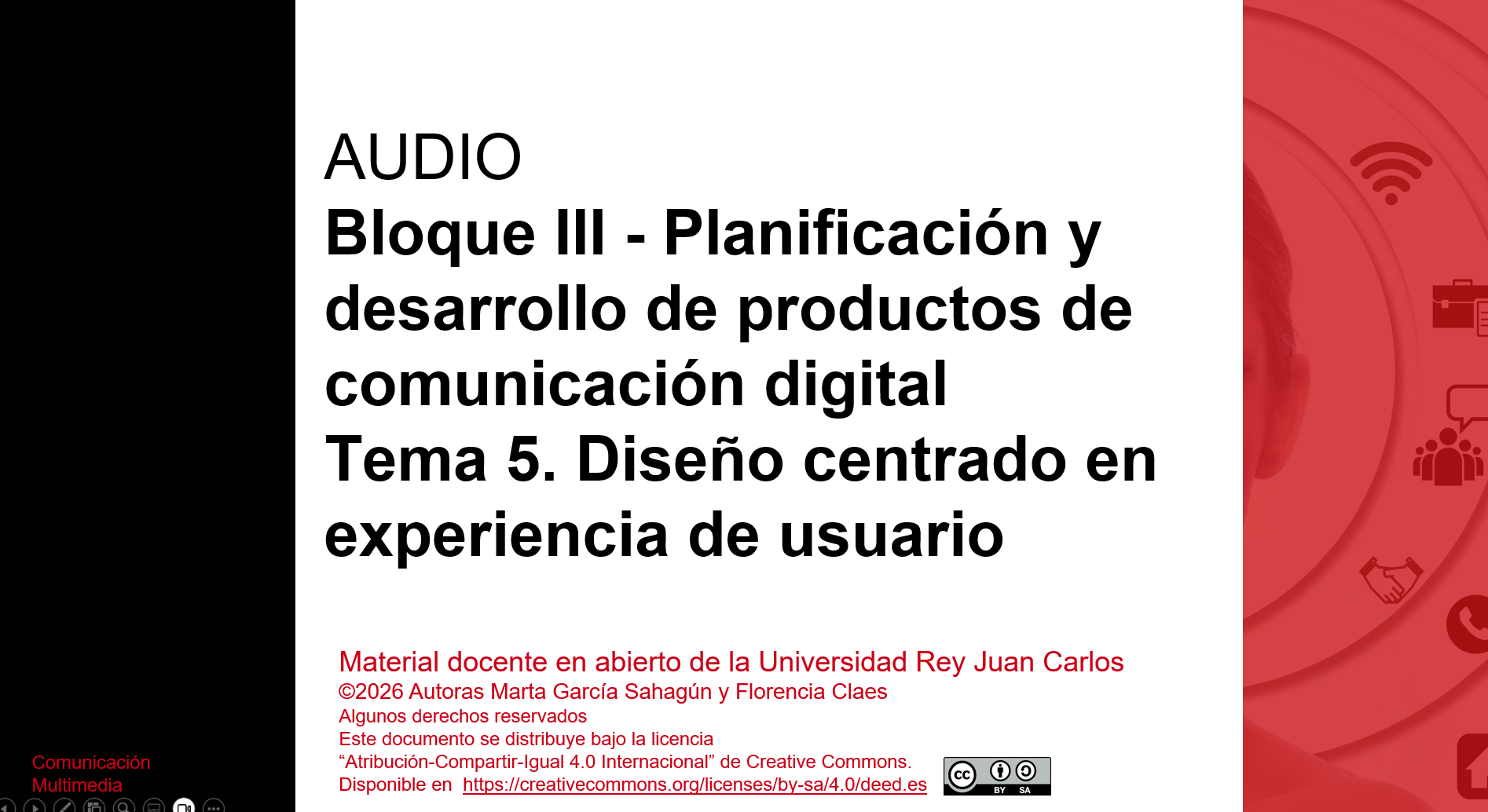 Bloque III - Planificación y desarrollo de productos de comunicación digitalTema 5. Diseño centrado en experiencia de usuario